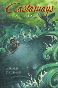 Castaways : Stories of Survival