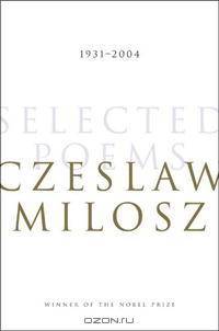 Selected Poems: 1931-2004
