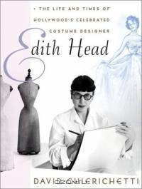 Edith Head : The Life and Times of Hollywood
