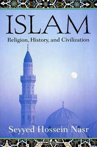 Islam: Religion, History, and Civilization