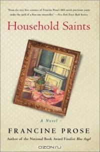 Household Saints : A Novel