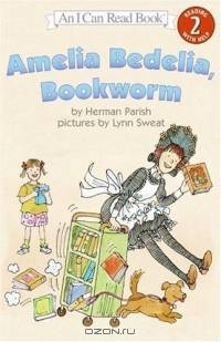 Amelia Bedelia, Bookworm (I Can Read Book 2)