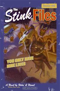 The Stink Files, Dossier 003: You Only Have Nine Lives