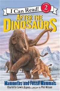 After the Dinosaurs: Mammoths and Fossil Mammals