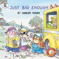 Little Critter: Just Big Enough (Little Critter)