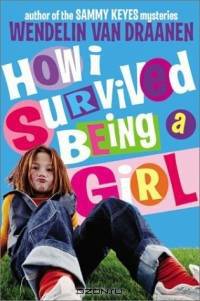 How I Survived Being a Girl