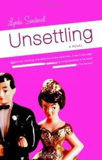 Unsettling : A Novel