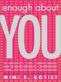 Enough About You: The Narcissist