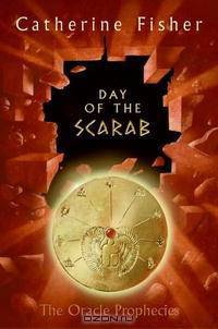 Day of the Scarab: Book Three of The Oracle Prophecies