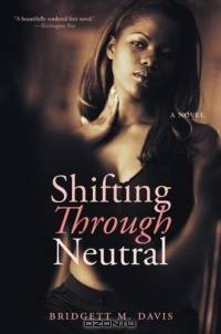 Shifting Through Neutral