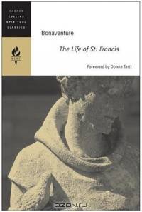 Bonaventure : The Life of St. Francis (HarperCollins Spiritual Classics)