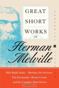 Great Short Works of Herman Melville (Perennial Classics)