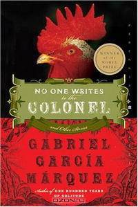 No One Writes to the Colonel: and Other Stories (Perennial Classics)