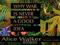 Why War Is Never a Good Idea
