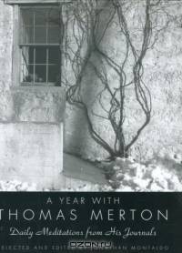 A Year with Thomas Merton : Daily Meditations from His Journals