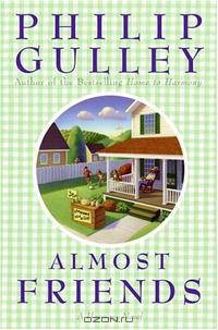 Almost Friends: A Harmony Novel (Harmony Novels)