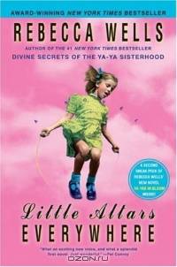 Little Altars Everywhere : A Novel