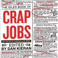 Crap Jobs: 100 Tales of Workplace Hell