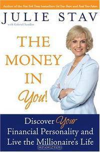 The Money in You!: Discover Your Financial Personality and Live the Millionaire