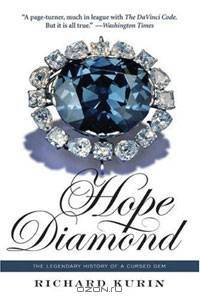 Hope Diamond: The Legendary History of a Cursed Gem