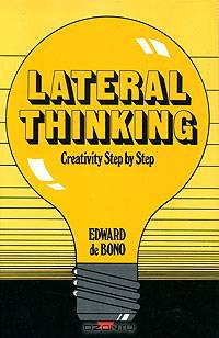 Lateral Thinking: Creativity Step by Step (Perennial Library)