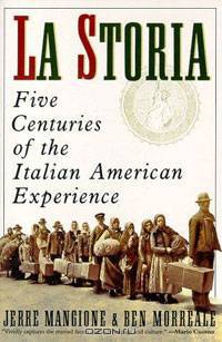La Storia: Five Centuries of the Italian American Experience
