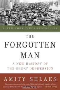 The Forgotten Man: A New History of the Great Depression