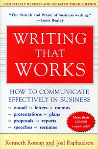 Writing That Works: How to Communicate Effectively In Business
