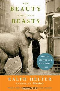 The Beauty of the Beasts: Tales of Hollywood