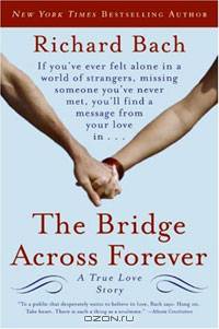 The Bridge Across Forever: A True Love Story