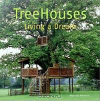 Treehouses: Living a Dream