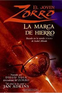 Young Zorro (Spanish edition): El joven Zorro: la marca de hierro