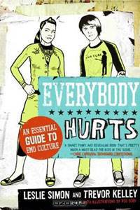 Everybody Hurts: An Essential Guide to Emo Culture