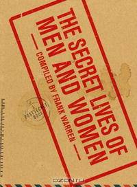 The Secret Lives of Men and Women: A PostSecret Book