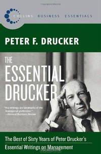 The Essential Drucker: The Best of Sixty Years of Peter Drucker