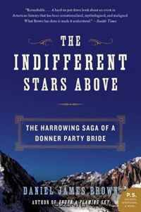 The Indifferent Stars Above: The Harrowing Saga of a Donner Party Bride
