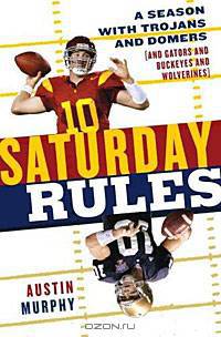Saturday Rules: A Season with Trojans and Domers