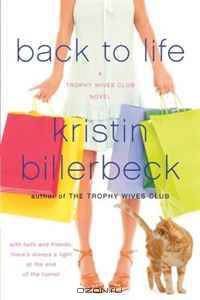 Back to Life (The Trophy Wives Club, Book 2)
