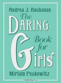 The Daring Book for Girls