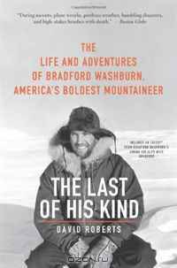 The Last of His Kind: The Life and Adventures of Bradford Washburn, America