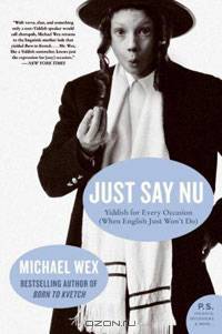 Just Say Nu: Yiddish for Every Occasion