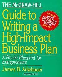 The McGraw-Hill Guide to Writing a High-Impact Business Plan: A Proven Blueprint for First-Time Entrepreneurs