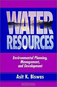 Water Resources: Environmental Planning, Management and Development