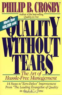 Quality Without Tears: The Art of Hassle-Free Management
