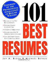 101 Best Resumes: Endorsed by the Professional Association of Resume Writers