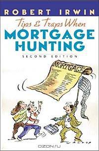 Tips and Traps When Mortgage Hunting 2/e