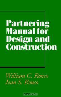 Partnering Manual for Design and Construction