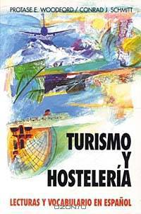Turismo Y Hosteleria: Lecturas Y Vocabulario En Espa?ol, (Tourism and Hotel Management)