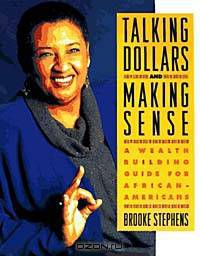Talking Dollars and Making Sense: A Wealth Building Guide for African-Americans