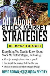 All About Stock Market Strategies : The Easy Way To Get Started